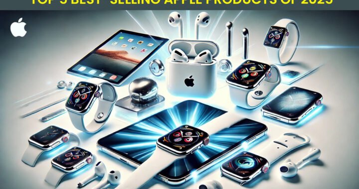 Top 5 Best-Selling Apple Products of 2025